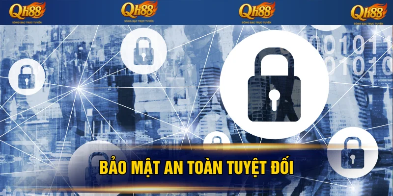 Bảo mật tuyệt đối