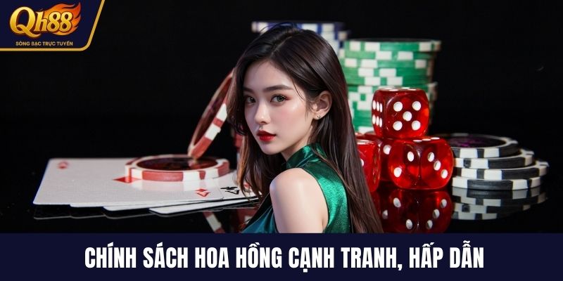 Chính sách hoa hồng cạnh tranh, hấp dẫn