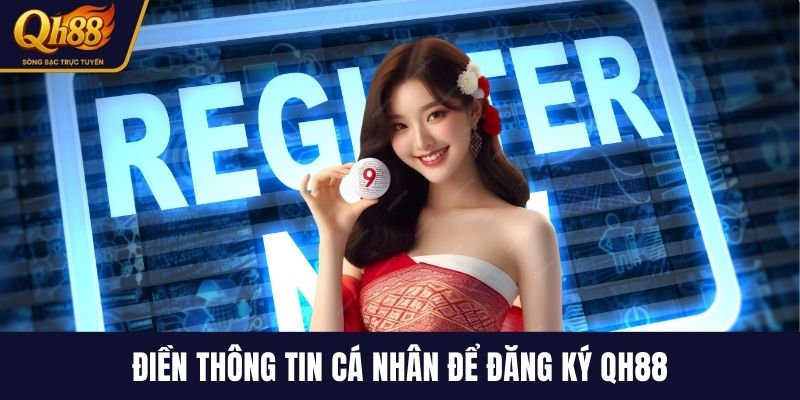 Điền thông tin cá nhân để đăng ký QH88