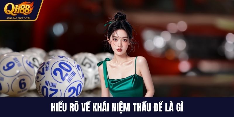 Hiểu rõ về khái niệm thầu đề là gì