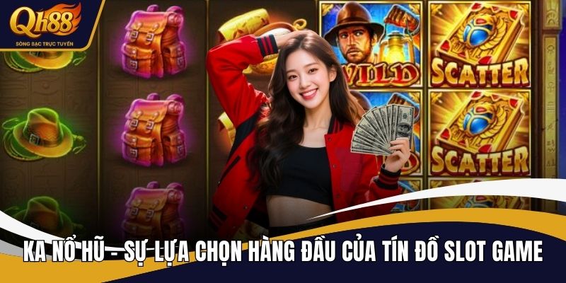 KA nổ hũ