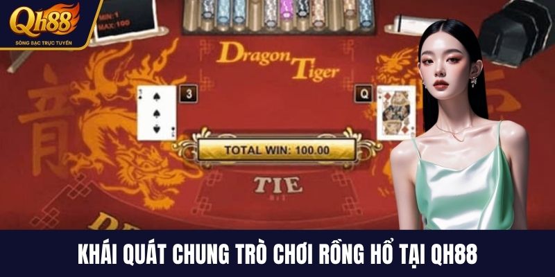 Khái quát chung trò chơi Rồng Hổ tại QH88