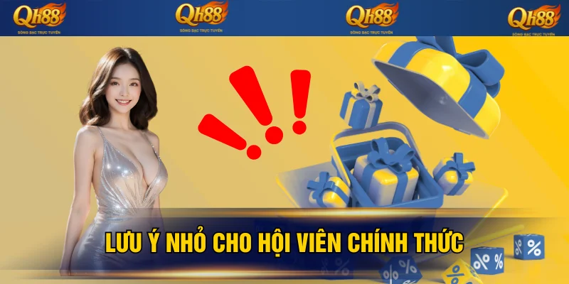 Lưu ý nhỏ cho người chơi tại QH88