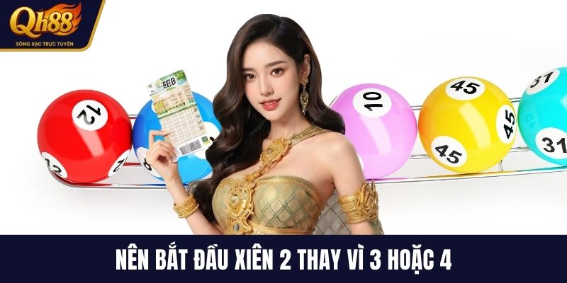 Nên bắt đầu xiên 2 thay vì 3 hoặc 4