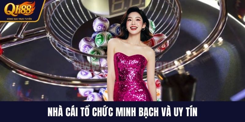 Nhà cái tổ chức minh bạch và uy tín
