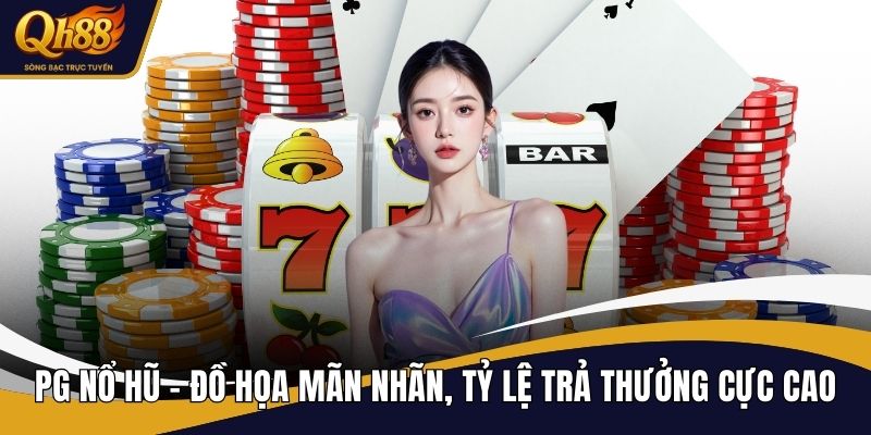 PG nổ hũ