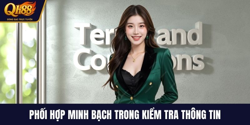 Phối hợp minh bạch trong kiểm tra thông tin